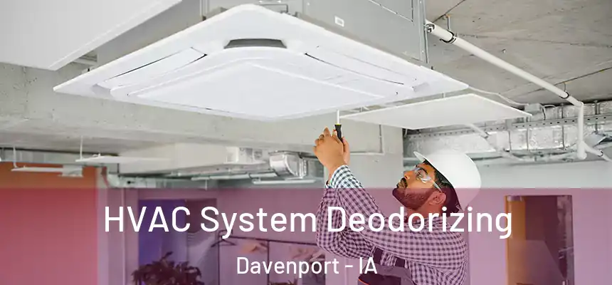  HVAC System Deodorizing Davenport - IA